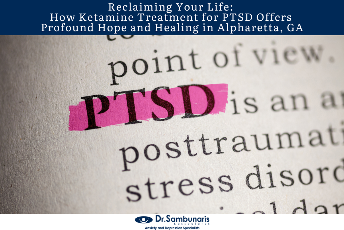 Reclaiming Your Life How Ketamine Treatment for PTSD Offers Profound Hope and Healing in Alpharetta, GA